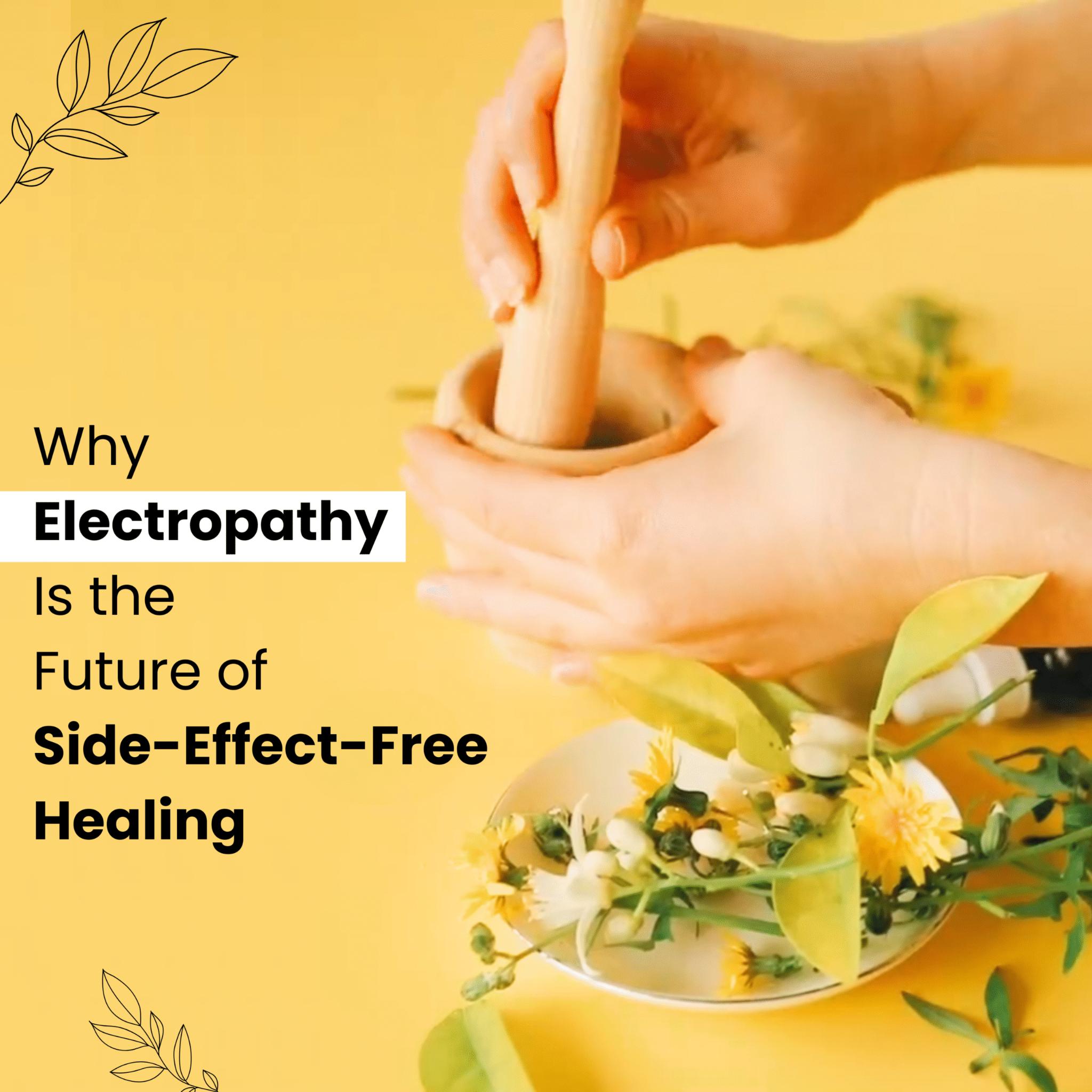 Why Electropathy Is the Future of Side-Effect